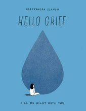 Load image into Gallery viewer, Hello Grief Book