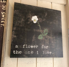 Load image into Gallery viewer, Little White Flower For The One I Love Art Print, 2 Sizes