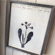 Load image into Gallery viewer, There Are Always Flowers Wall Art