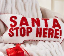 Load image into Gallery viewer, Santa Stop Here Pillow (2 LEFT!)
