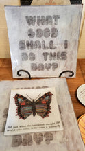 Load image into Gallery viewer, What Good Shall I Do This Day Decoupage Plate
