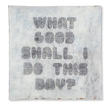 Load image into Gallery viewer, What Good Shall I Do This Day Decoupage Plate
