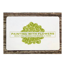 Load image into Gallery viewer, Painting with Flowers Gift Card (from $25)
