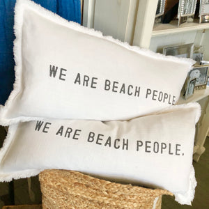 We Are Beach People Pillow