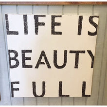 Load image into Gallery viewer, Life Is Beauty Full Wall Art
