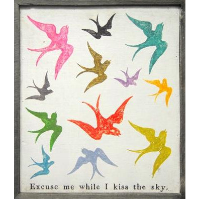 Excuse Me While I Kiss The Sky Art Print