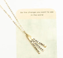 Load image into Gallery viewer, Be the Change You Wish To See in the World Necklace
