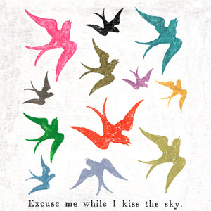 "Excuse Me While I Kiss The Sky" Wooden Art Print
